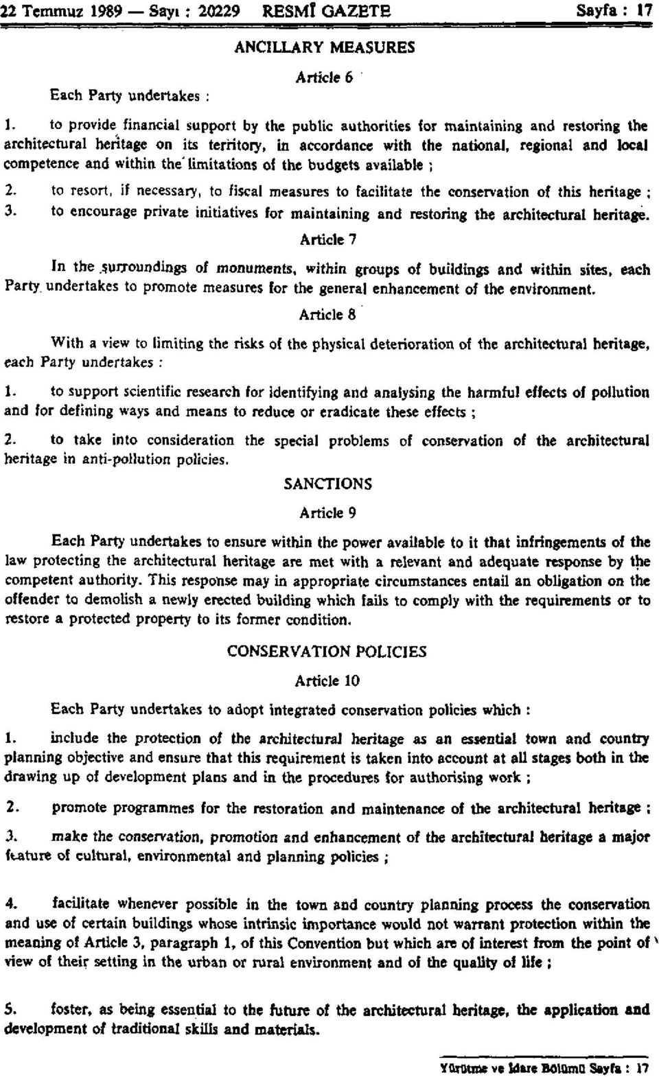 within the* limitations of the budgets available ; 2. to resort, if necessary, to fiscal measures to facilitate the conservation of this heritage ; 3.