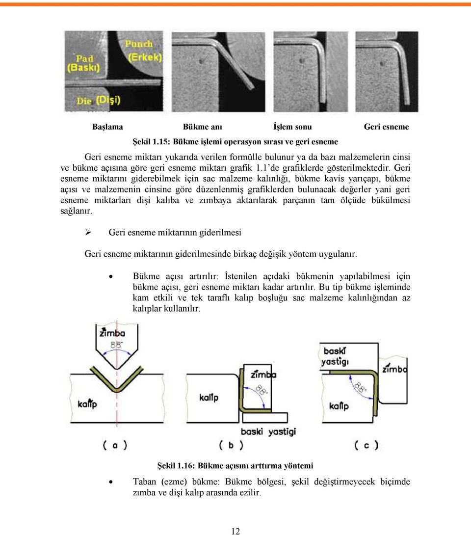 1 de grafiklerde gösterilmektedir.