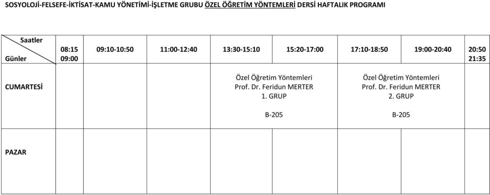 YÖNTEMLERİ DERSİ HAFTALIK PROGRAMI Prof.