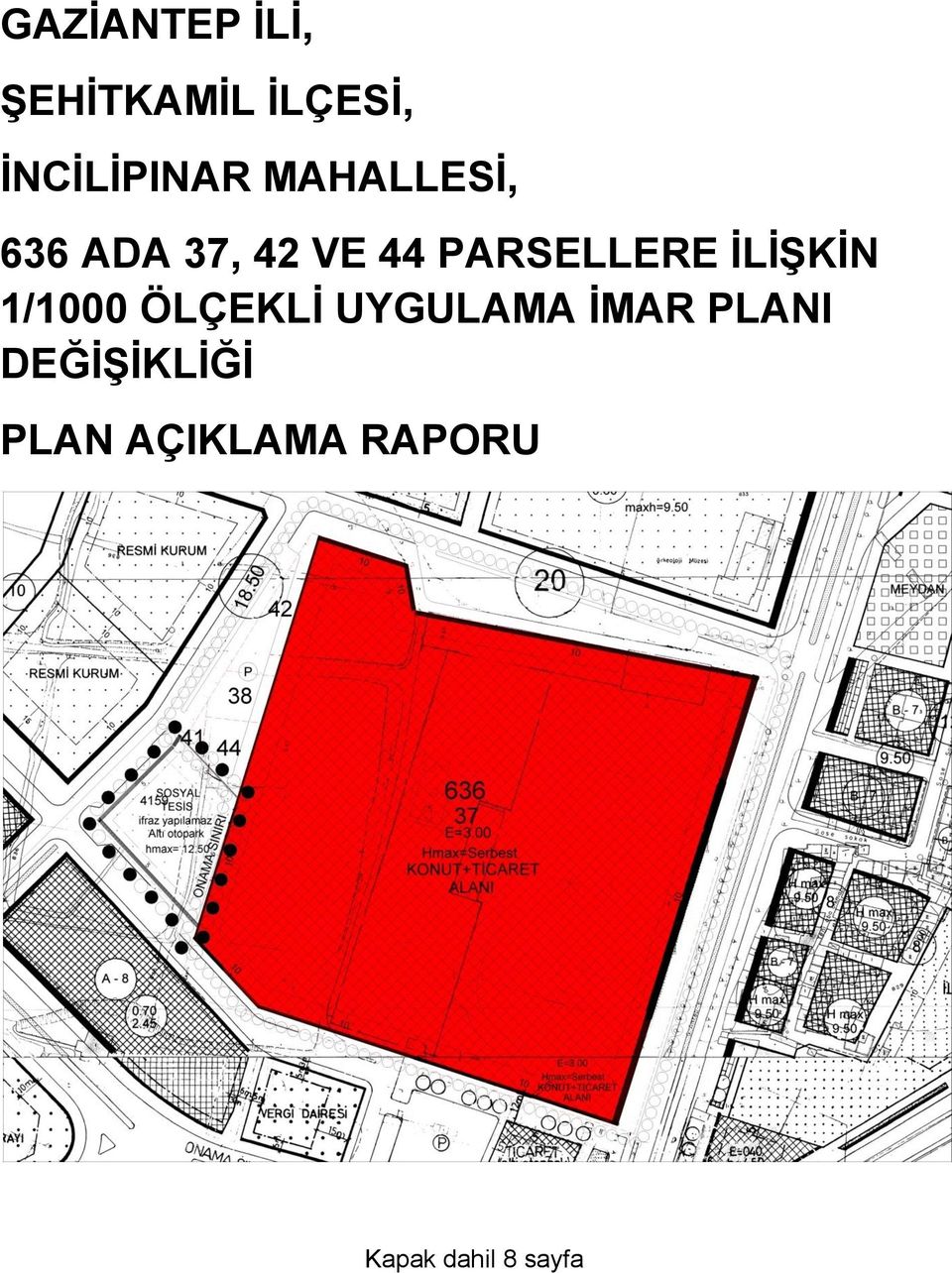 İLİŞKİN 1/1000 ÖLÇEKLİ UYGULAMA İMAR PLANI