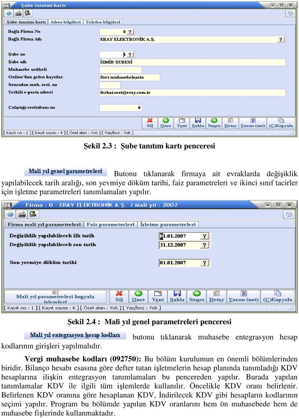 parametreleri tanımlamaları yapılır. kodlarının girişleri yapılmalıdır.