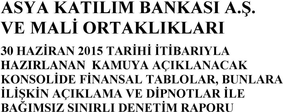 TABLOLAR, BUNLARA İLİŞKİN AÇIKLAMA VE