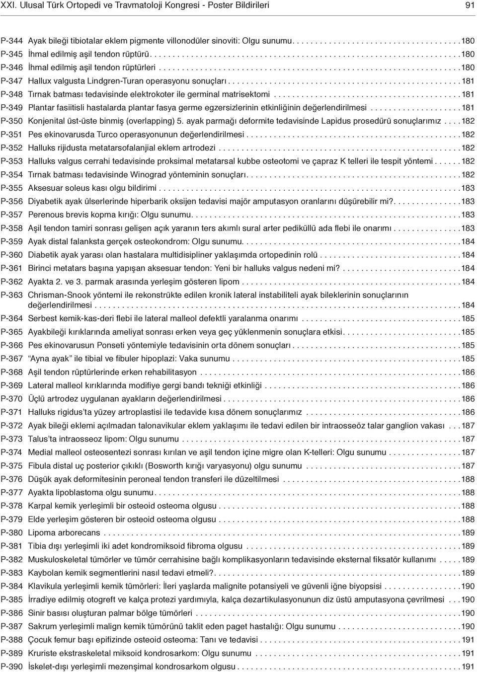 ..................................................8 P-348 Tırnak batması tedavisinde elektrokoter ile germinal matrisektomi.