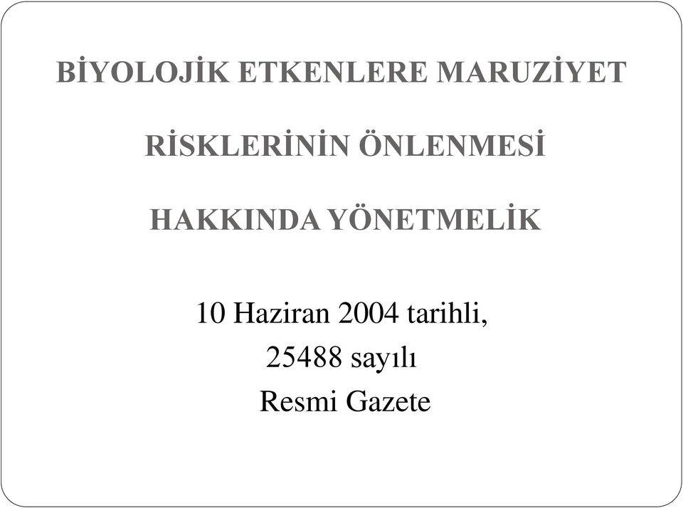 YÖNETMELİK 10 Haziran 2004