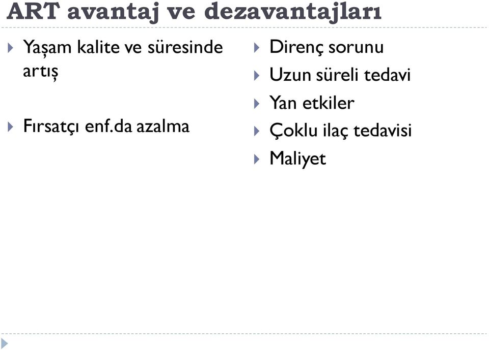 da azalma Direnç sorunu Uzun süreli