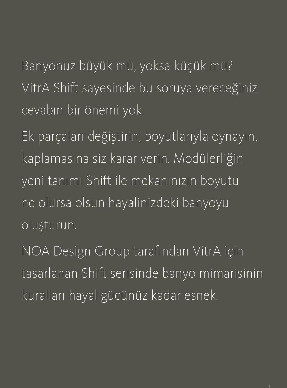 Modülerliğin yeni tanımı Shift ile mekanınızın boyutu ne olursa olsun hayalinizdeki banyoyu