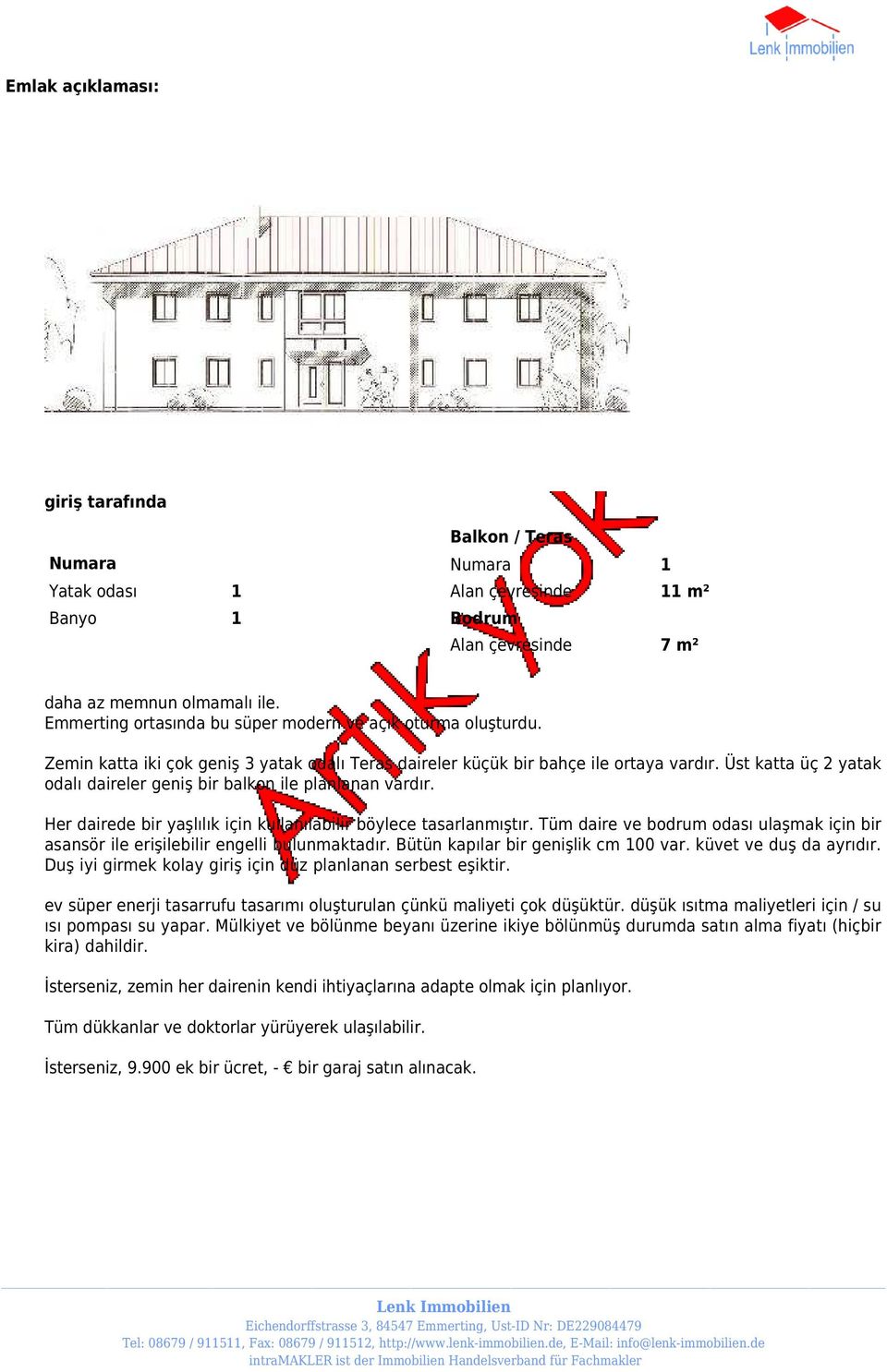 Üst katta üç 2 yatak odalı daireler geniş bir balkon ile planlanan vardır. Her dairede bir yaşlılık için kullanılabilir böylece tasarlanmıştır.