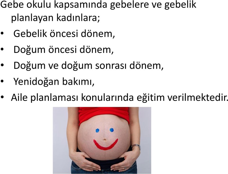 öncesi dönem, Doğum ve doğum sonrası dönem,