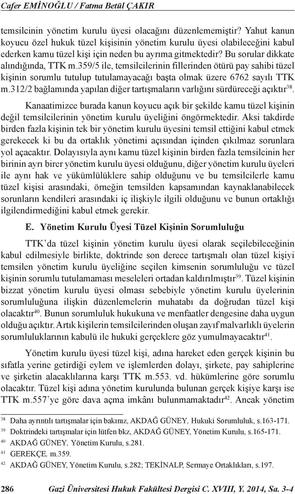 359/5 ile, temsilcilerinin fillerinden ötürü pay sahibi tüzel kişinin sorumlu tutulup tutulamayacağı başta olmak üzere 6762 sayılı TTK m.