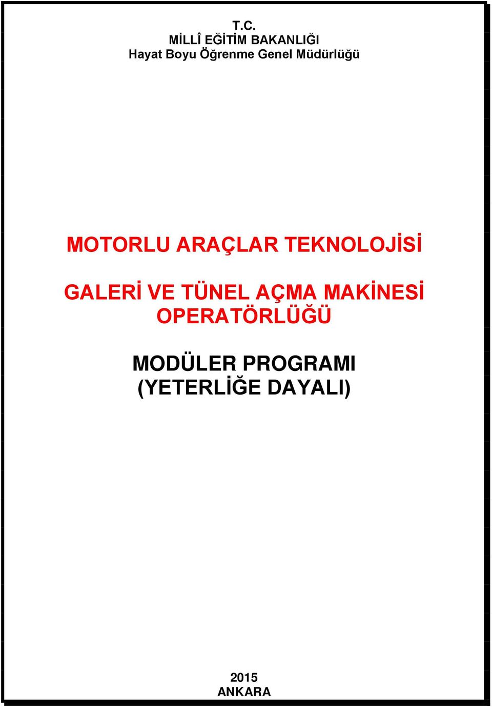 TEKNOLOJİSİ GALERİ VE TÜNEL AÇMA MAKİNESİ