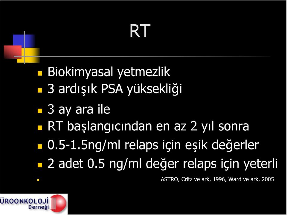 5ng/ml relaps için eşik değerler 2 adet 0.