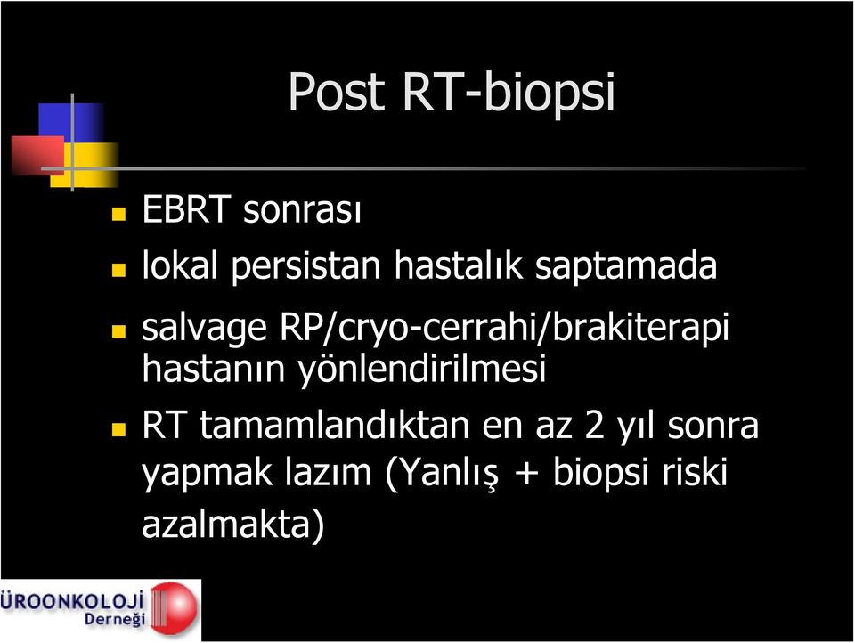 RP/cryo-cerrahi/brakiterapi hastanın