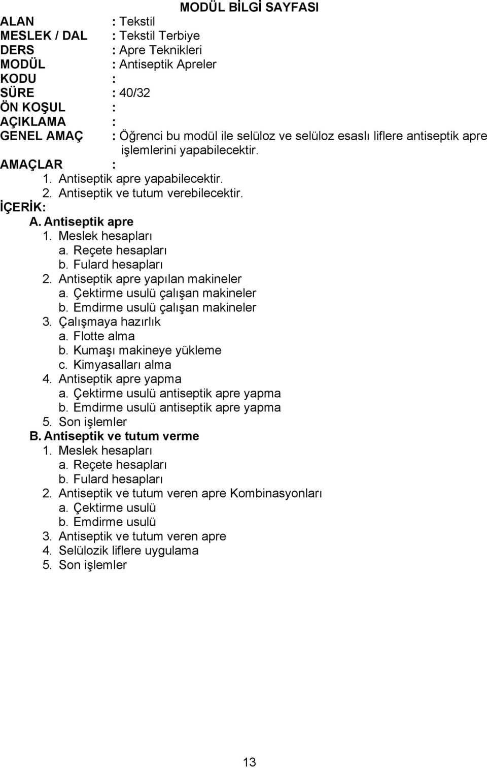 Antiseptik apre yapma antiseptik apre yapma antiseptik apre yapma B. Antiseptik ve tutum verme 2.