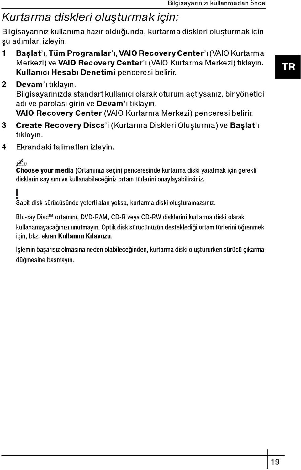 2 Devam ı tıklayın. Bilgisayarınızda standart kullanıcı olarak oturum açtıysanız, bir yönetici adı ve parolası girin ve Devam ı tıklayın.