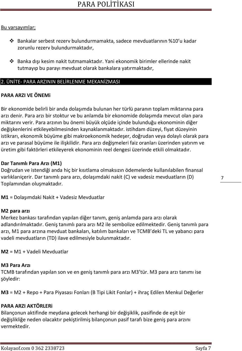 ÜNİTE- PARA ARZININ BELİRLENME MEKANİZMASI PARA ARZI VE ÖNEMi Bir ekonomide belirli bir anda dolaşımda bulunan her türlü paranın toplam miktarına para arzı denir.