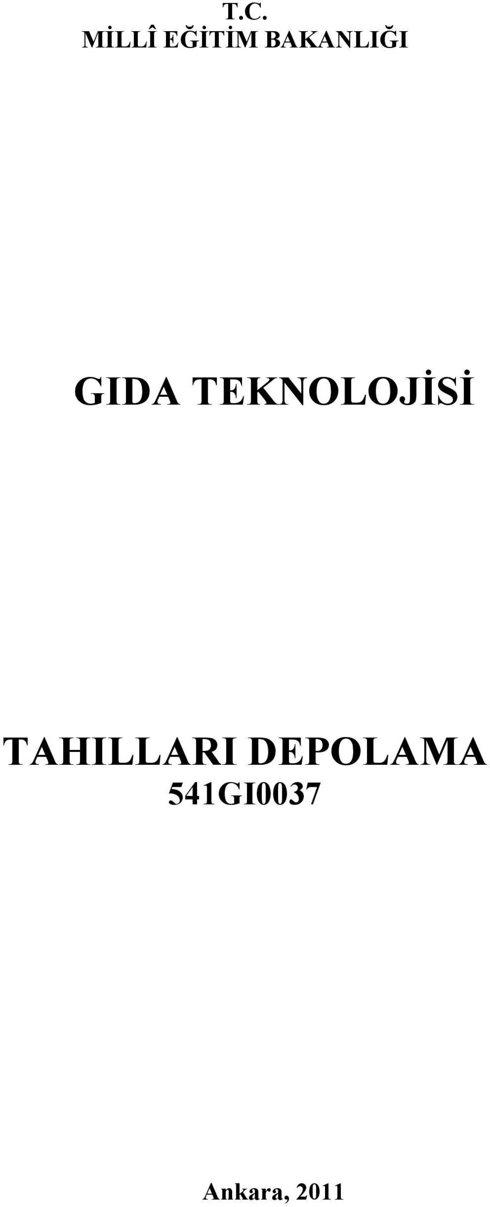 TEKNOLOJİSİ TAHILLARI