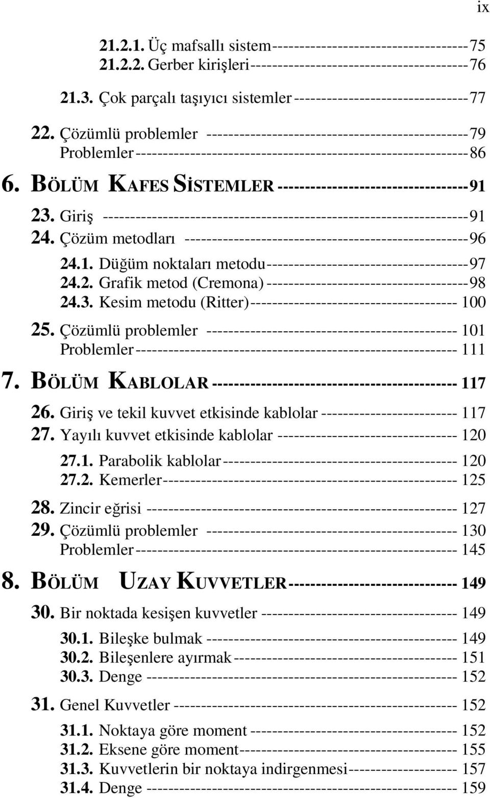 Çözümlü problemler ------------------------------------------------ 79 Problemler ------------------------------------------------------------- 86 6.