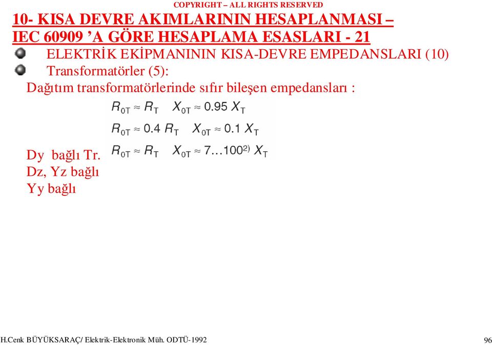 transformatörlerinde sıfır bileşen empedansları : Dy bağlı Tr.