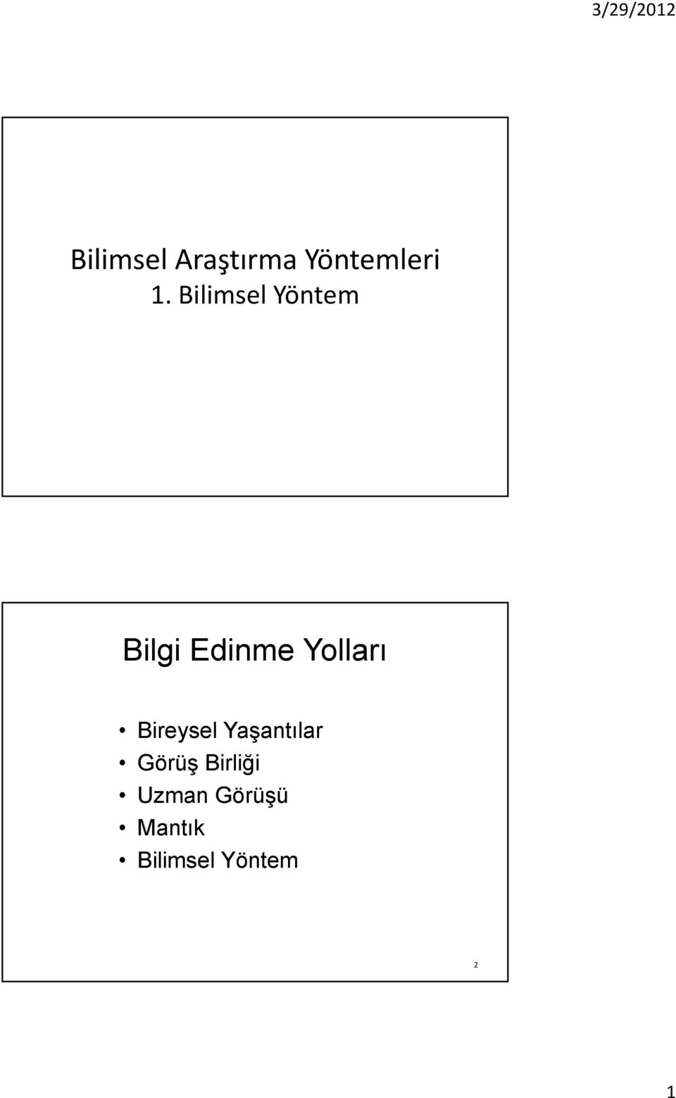 Yolları Bireysel Yaşantılar Görüş