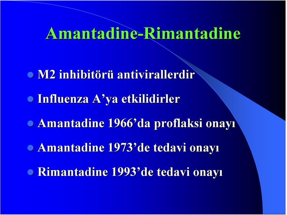 Amantadine 1966 da proflaksi onayı Amantadine