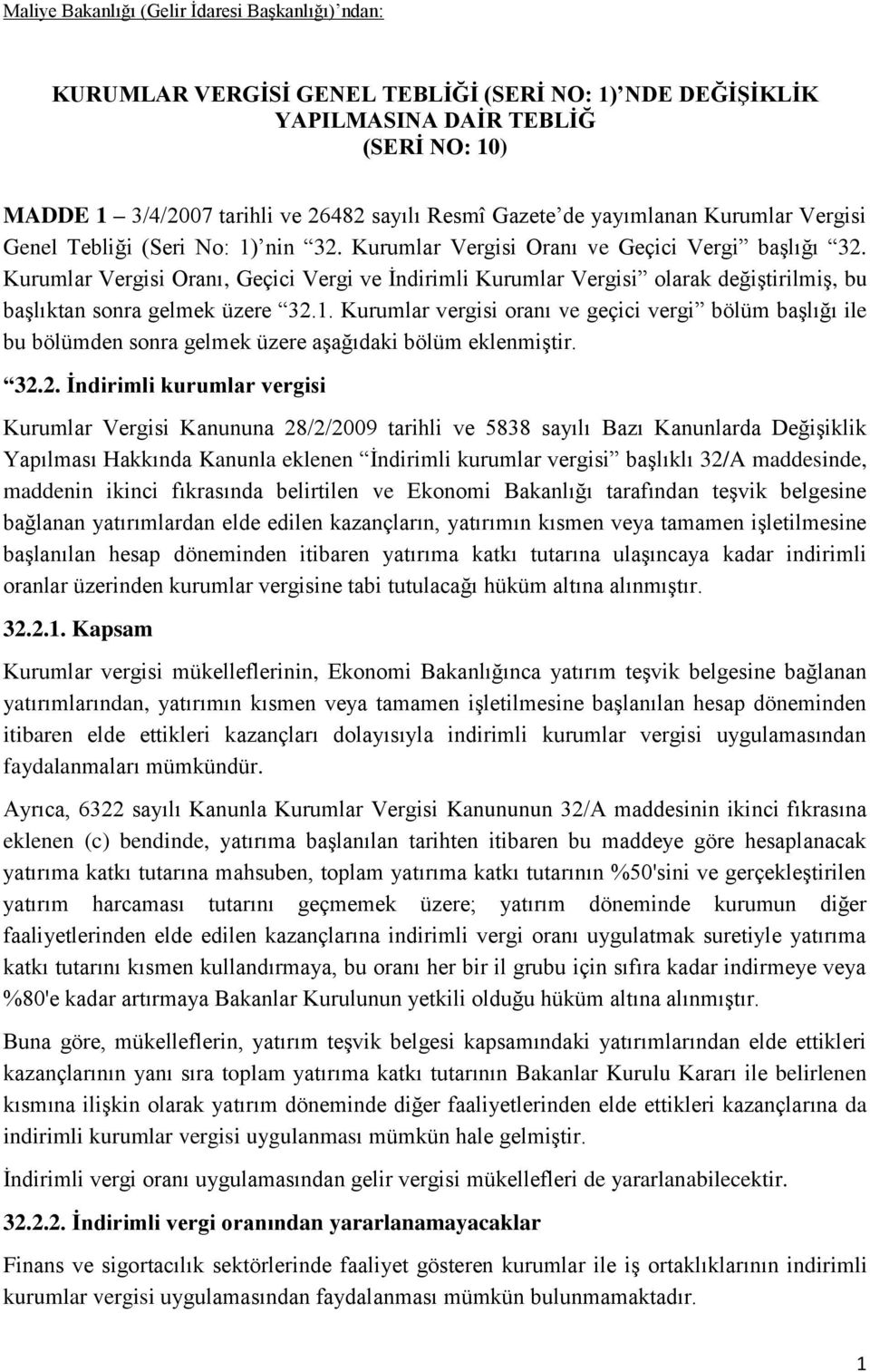 Kurumlar Vergisi Oranı, Geçici Vergi ve İndirimli Kurumlar Vergisi olarak değiştirilmiş, bu başlıktan sonra gelmek üzere 32.1.