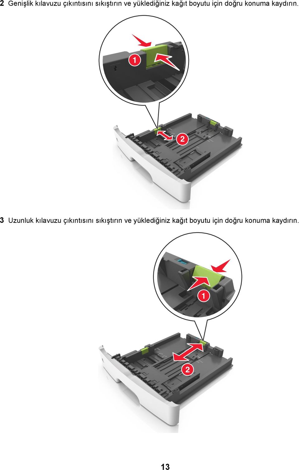 A5 A6 2 B5 EXEC LGL 3 Uzunluk kılavuzu çıkıntısını sıkıştırın