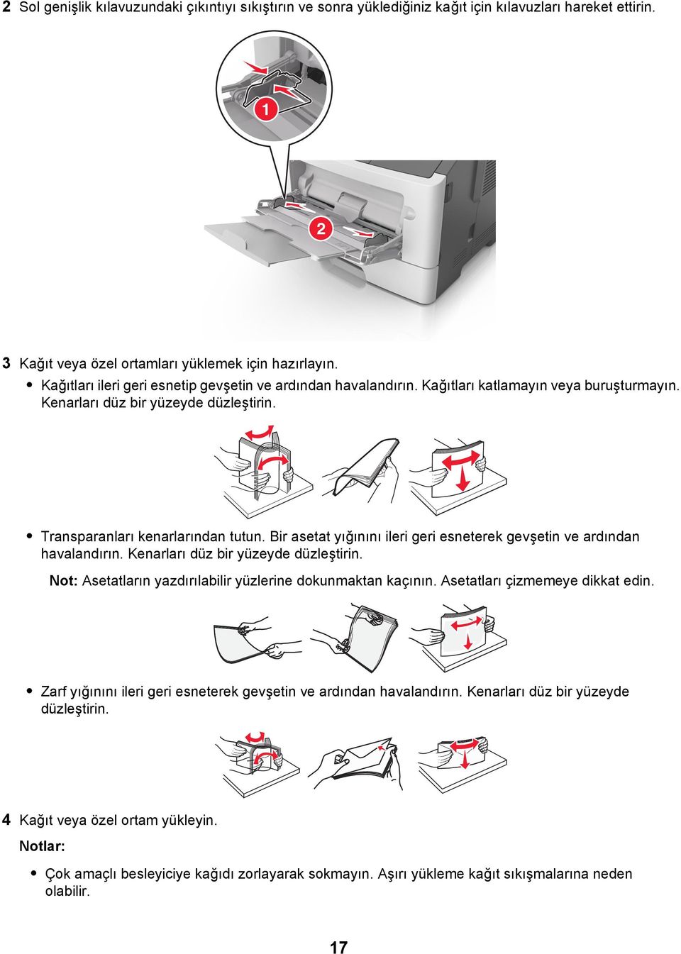 Bir asetat yığınını ileri geri esneterek gevşetin ve ardından havalandırın. Kenarları düz bir yüzeyde düzleştirin. Not: Asetatların yazdırılabilir yüzlerine dokunmaktan kaçının.