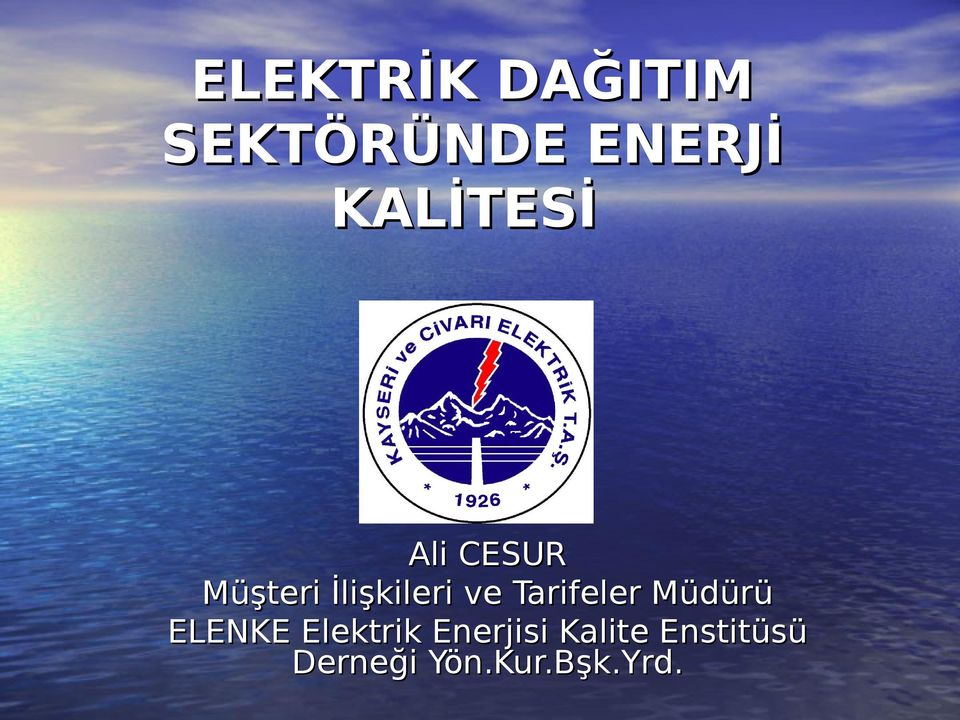 ve Tarifeler Müdürü ELENKE Elektrik