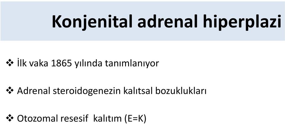 Adrenal steroidogenezin kalıtsal