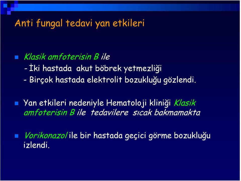 Yan etkileri nedeniyle Hematoloji kliniği Klasik amfoterisin B ile