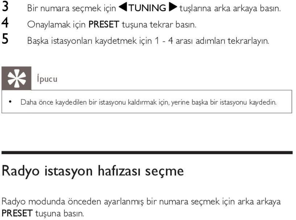 5 Başka istasyonları kaydetmek için 1-4 arası adımları tekrarlayın.