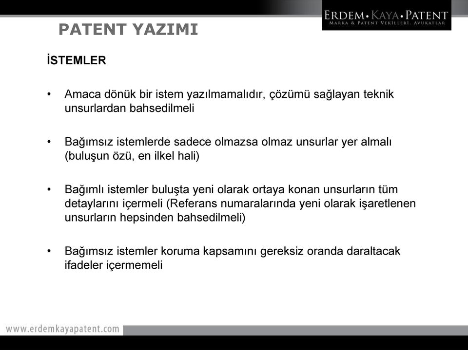 yeni olarak ortaya konan unsurların tüm detaylarını içermeli (Referans numaralarında yeni olarak işaretlenen