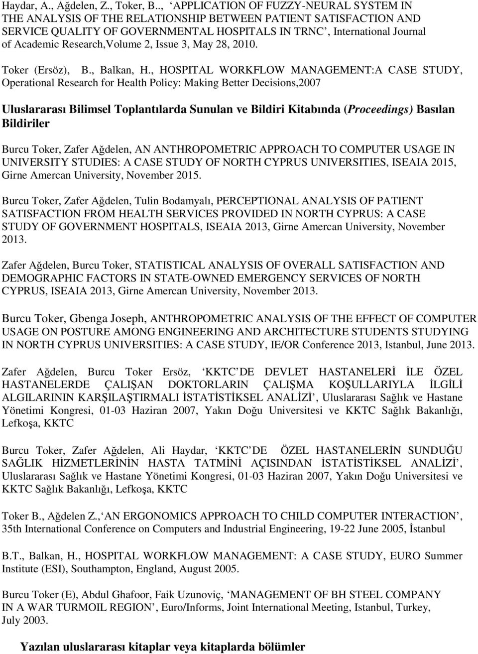Research,Volume 2, Issue 3, May 28, 2010. Toker (Ersöz), B., Balkan, H.