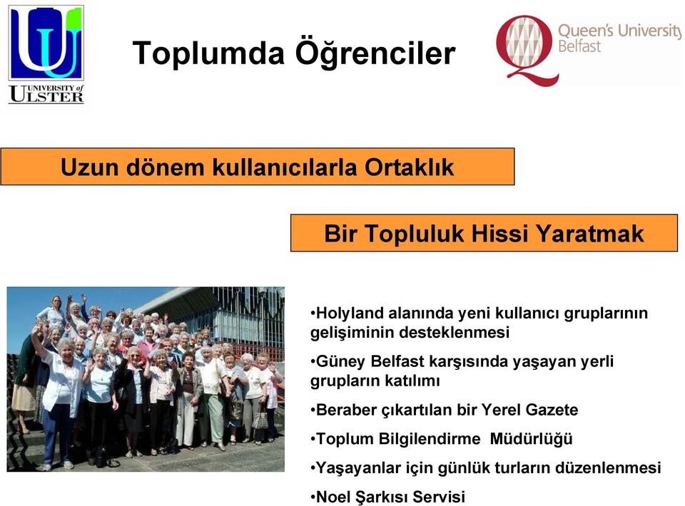 yaşayan yerli grupların katılımı Beraber çıkartılan bir Yerel Gazete Toplum