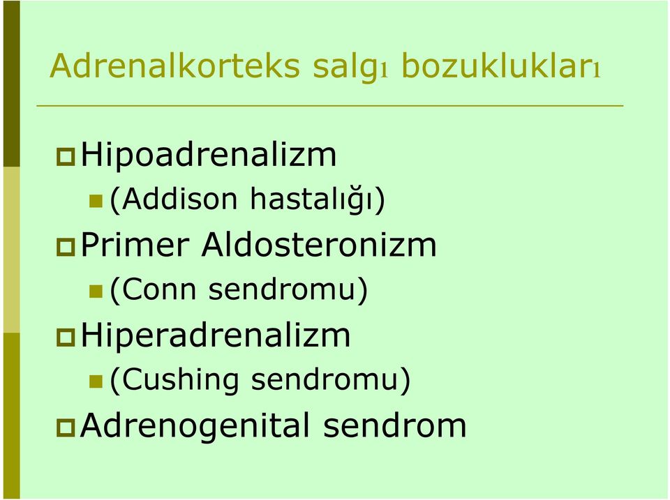 Primer Aldosteronizm (Conn sendromu)