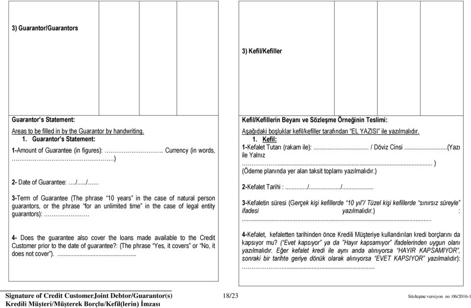 ./ 3-Term of Guarantee (The phrase 10 years in the case of natural person guarantors, or the phrase for an unlimited time in the case of legal entity guarantors): 4- Does the guarantee also cover the