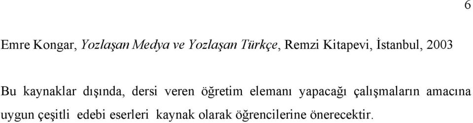 veren öğretim elemanı yapacağı çalışmaların amacına uygun