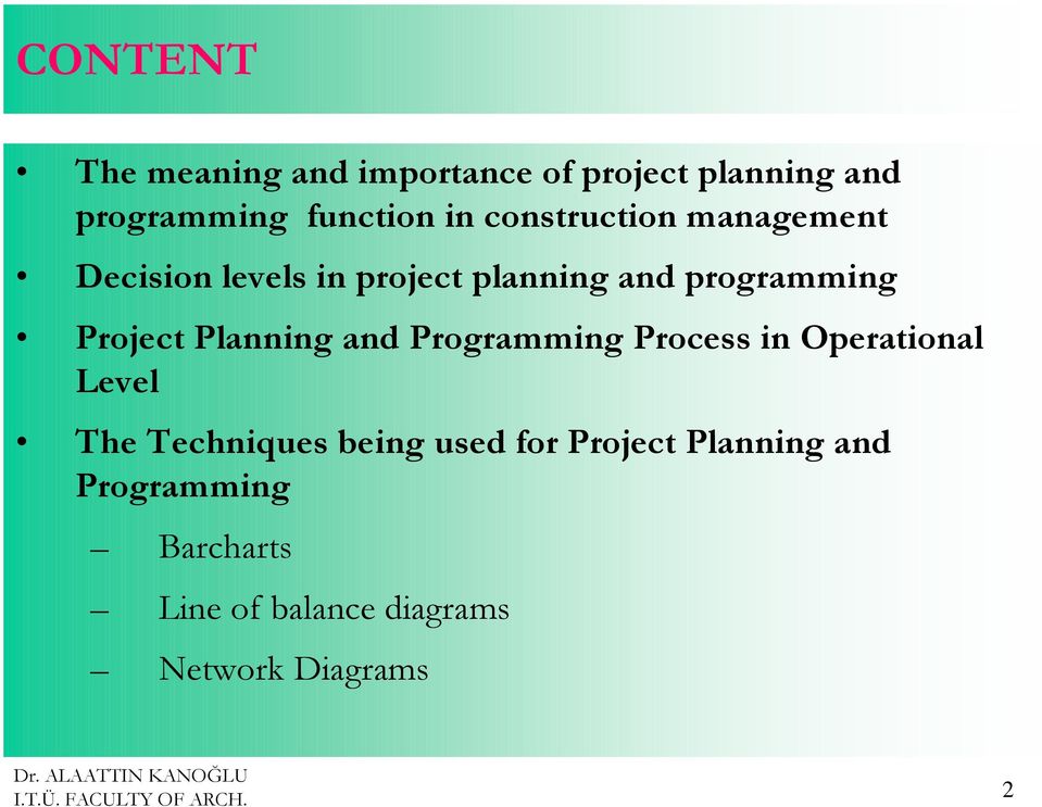 Planning and Programming Process in Operational Level The Techniques being used for