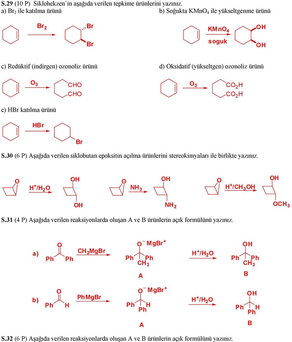 ozonoliz ürünü 3 3 2 2 e) katılma ürünü S.