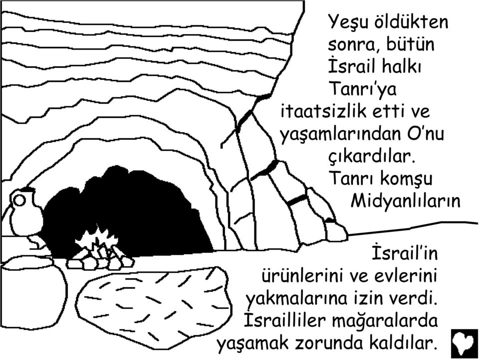 Tanrõ komşu Midyanlõlarõn İsrail in ürünlerini ve