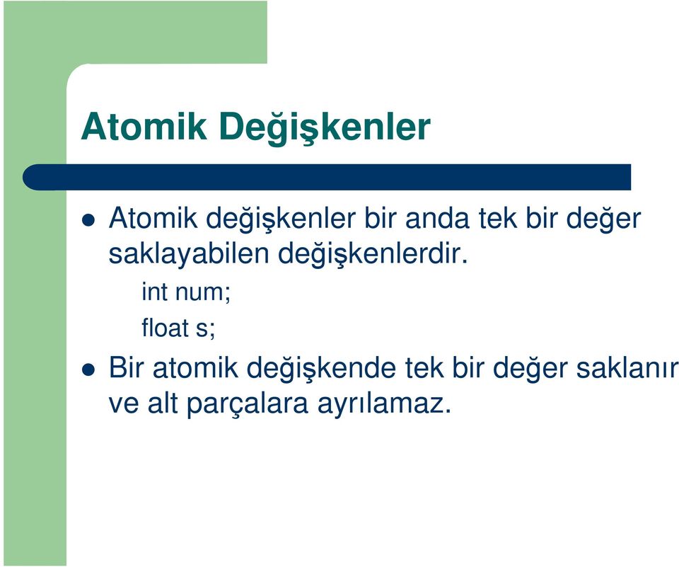 değişkenlerdir.