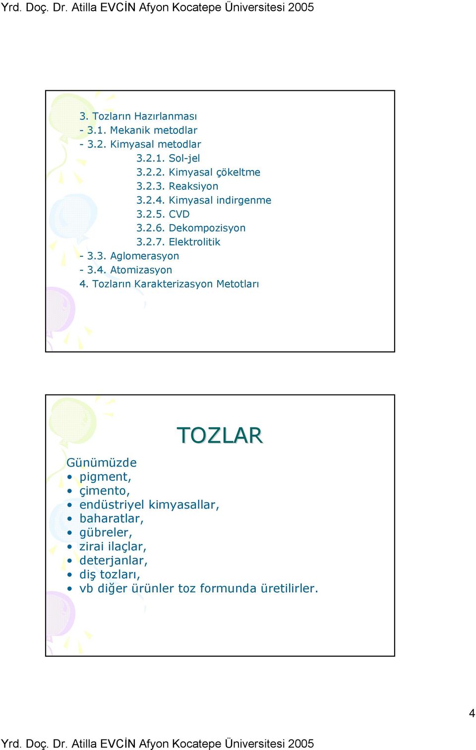 4. Atomizasyon 4.