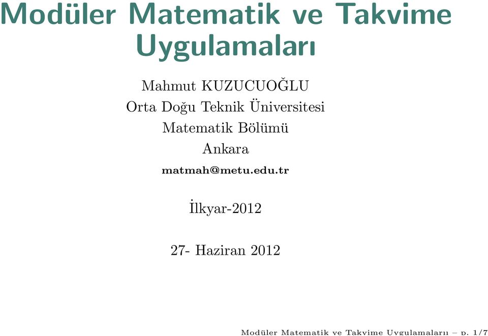 Mahmut KUZUCUOǦLU Orta Doǧu Teknik Üniversitesi