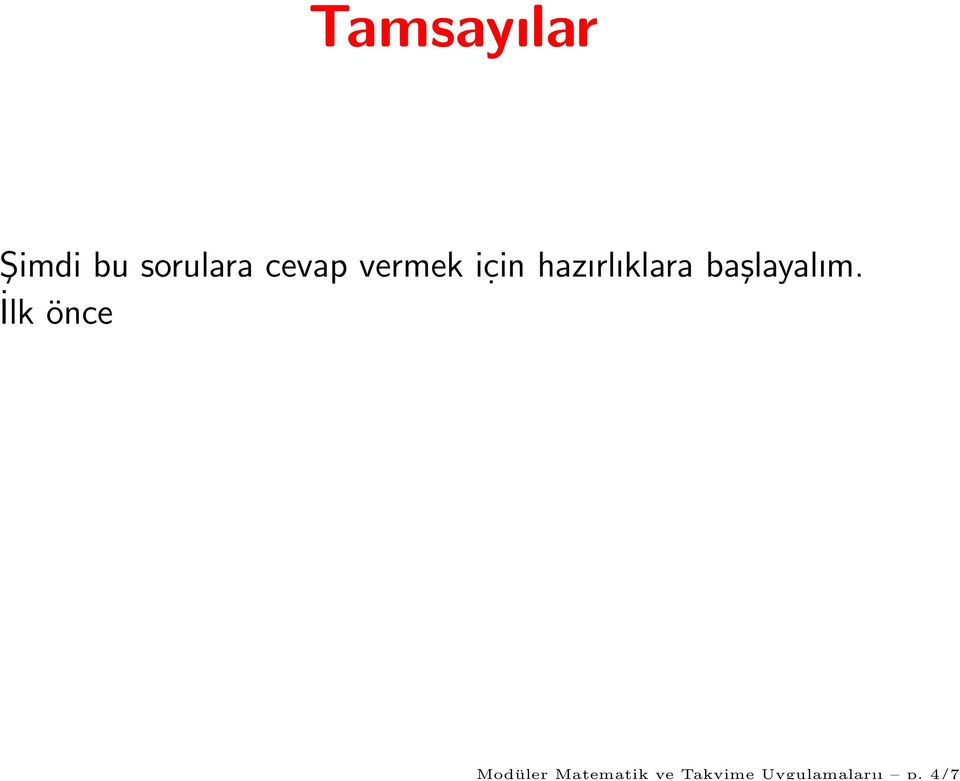 4/72 Tamsayılar Şimdi bu