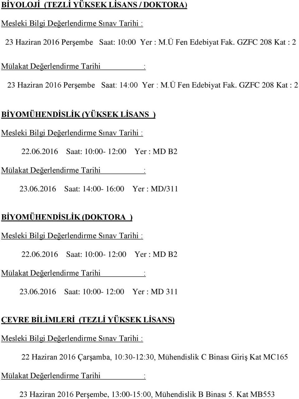 2016 Saat: 10:00-12:00 Yer : MD B2 23.06.