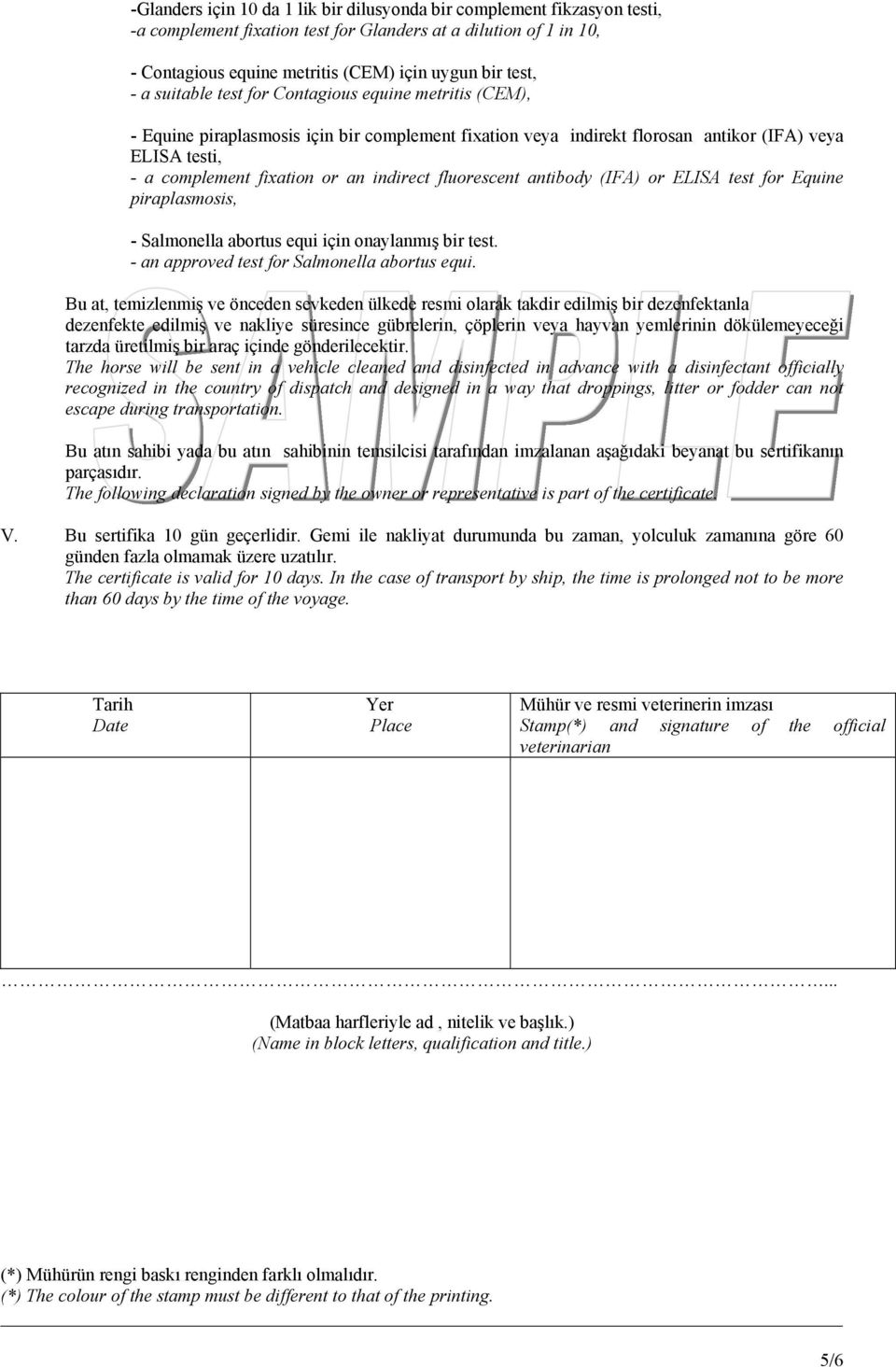 (IFA) ELISA test f Equine piraplasmosis, - Salmonella abtus equi için onaylanmış bir test. - an approved test f Salmonella abtus equi.