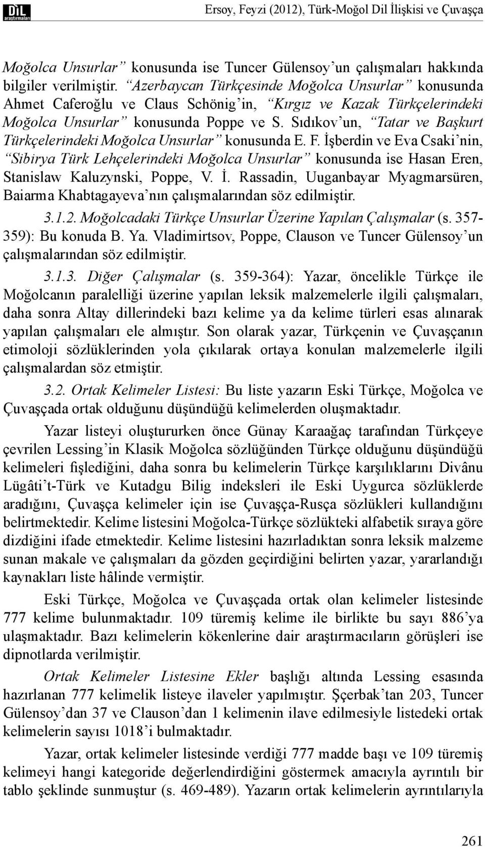 Sıdıkov un, Tatar ve Başkurt Türkçelerindeki Moğolca Unsurlar konusunda E. F.