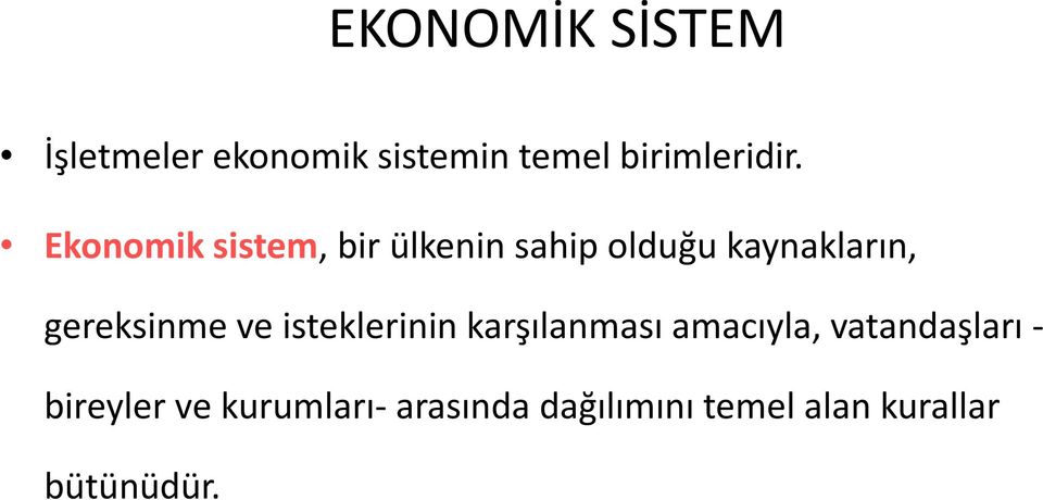 gereksinme ve isteklerinin karşılanması amacıyla, vatandaşları