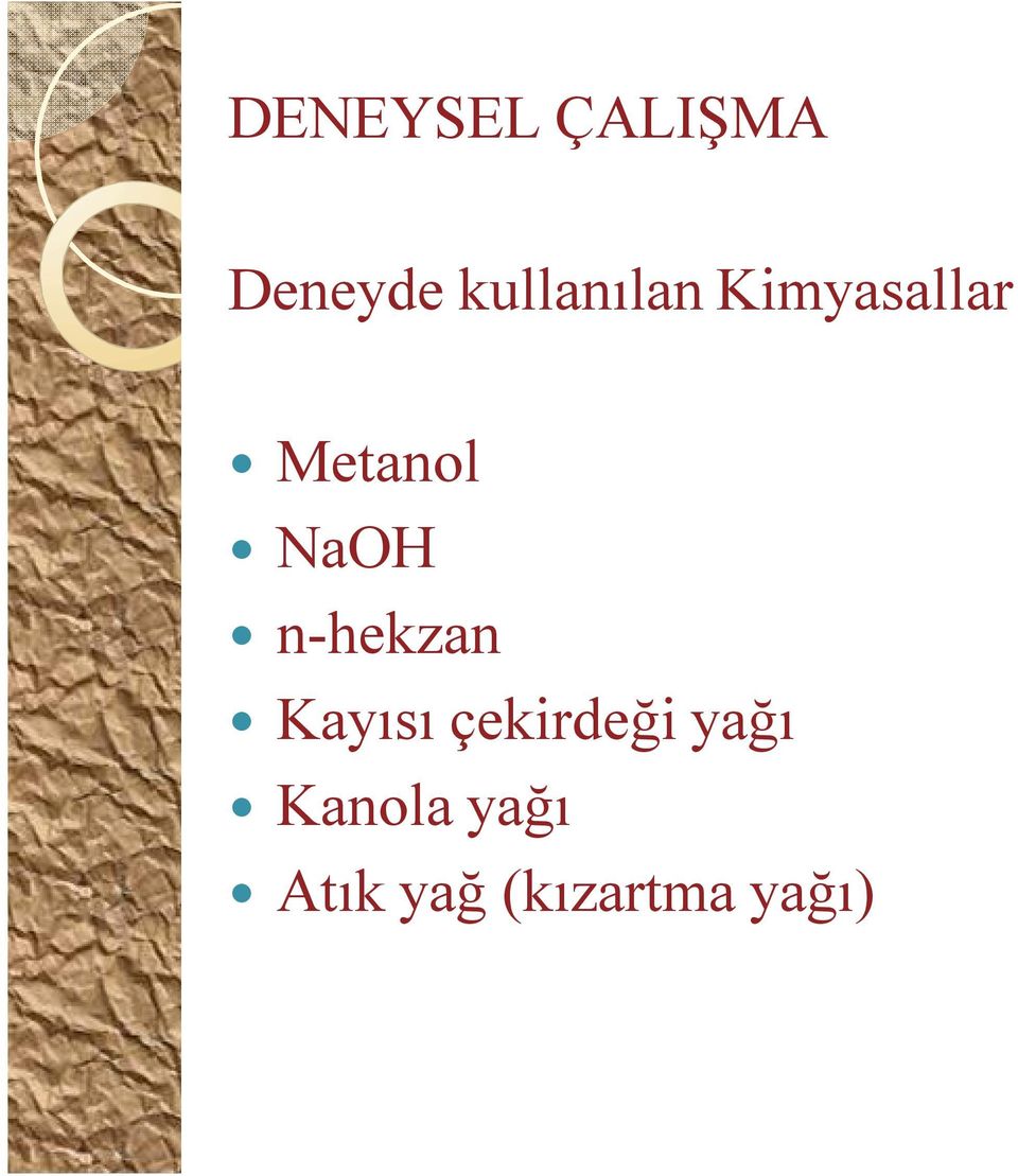 NaOH n-hekzan Kayısı çekirdeği