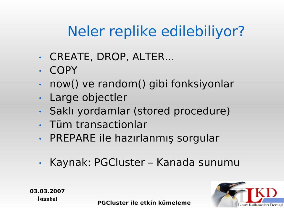 objectler Saklı yordamlar (stored procedure) Tüm